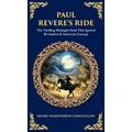 Paul Revere's Ride: The Thrilling Midnight Dash That Ignited Revolution & American Courage (Deluxe Hardbound Edition)