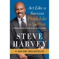 Act Like a Success, Think Like a Success: Discovering Your Gift and the Way to Life's Riches
