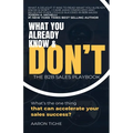What You Already Know & Don't...: The B2B Sales Playbook