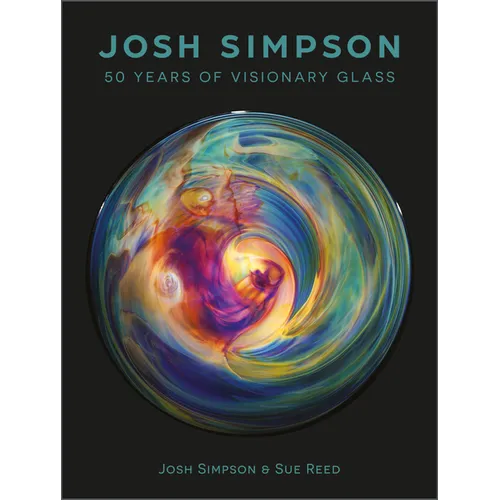 Josh Simpson: 50 Years of Visionary Glass