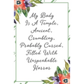 My body is a temple, ancient, crumbling, probably cursed, filled with unspeakable horror: Funny Sarcastic Office Gag Gifts For Coworkers Birthday, Chr