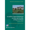Le Système d'Approvisionnement En Terres Dans Les Villes d'Afrique de l'Ouest: L'Exemple de Bamako