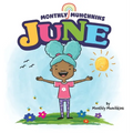 June: A Children's Book about the Month of June, Weather, and Holidays: Juneteenth, Father's Day, Flag Day