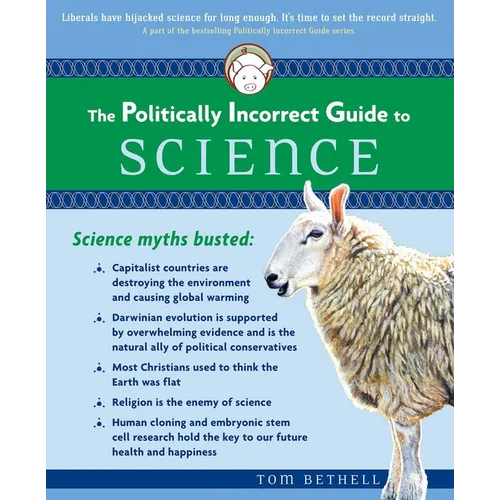 The Politically Incorrect Guide to Science