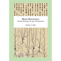 Being Biological: Human Meaning in the Age of Neuroscience