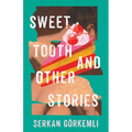 Sweet Tooth and Other Stories