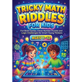 Tricky Math Riddles for Kids ages 8-12: Fun Brain Games, Clever Number Puzzles and Logic Challenges for Smart Young Thinkers, Engaging Mental Exercise