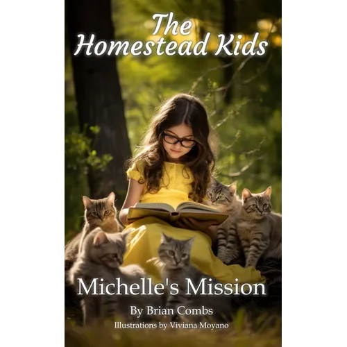 Michelle's Mission: The Homestead Kids