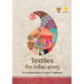 Textiles: The Indian Story an Activity Book on Textile Traditions: The Indian Story