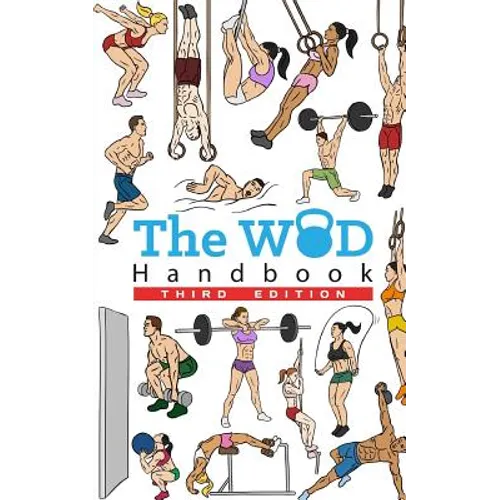 The WOD Handbook - 3rd Edition: Over 280 pages of beautifully illustrated WOD's