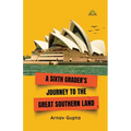 A Sixth Grader's Journey to the Great Southern Land