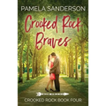 Crooked Rock Braves: Crooked Rock Book 4