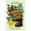 Bringing Back the Beaver: The Story of One Mans Quest to Rewild Britains Waterways