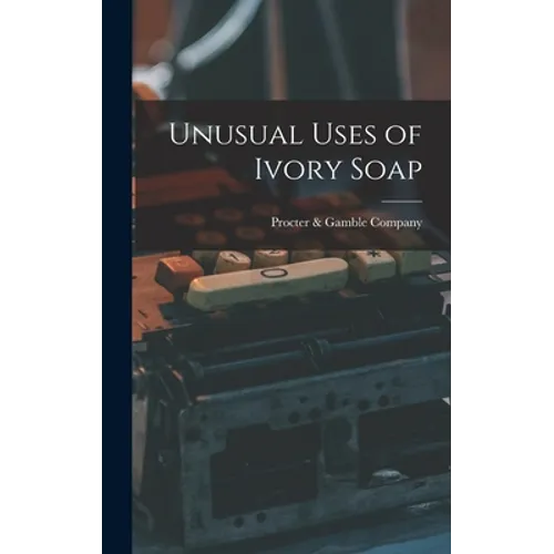 Unusual Uses of Ivory Soap