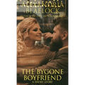 The Bygone Boyfriend: A Short Story