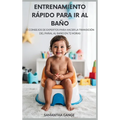Entrenamiento Rápido Para Ir Al Baño: 11 Consejos De Expertos Para Pasar De Los Pañales Al Baño En 72 Horas