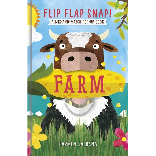 Flip Flap Snap! Farm: A Pop-Up Board Book