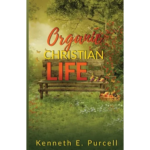 Organic Christian Life