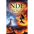 NDE The Power Gift and Curse