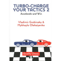 Turbo-Charge Your Tactics 2: Accelerate and Win