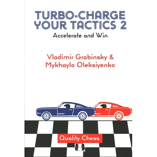 Turbo-Charge Your Tactics 2: Accelerate and Win