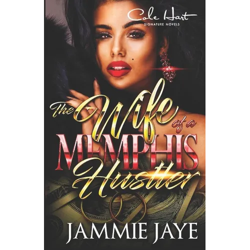 The Wife Of A Memphis Hustler: An African American Romance Novel