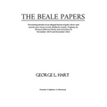 The Beale Papers: Presenting details of an alleged burial of gold, silver and jewels near Goose Creek, Bedford, County, Virginia, by Tho