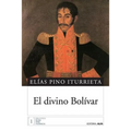 El divino Bolívar