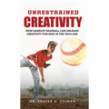 Unrestrained Creativity: How Sandlot Baseball Can Unleash Creativity For Kids In The Tech Age