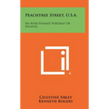 Peachtree Street, U.S.A.: An Affectionate Portrait of Atlanta