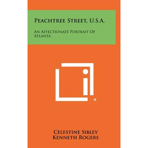 Peachtree Street, U.S.A.: An Affectionate Portrait of Atlanta