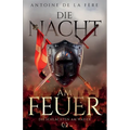 Die Nacht am Feuer 1 - Die Schlachten am Wasser: Historischer Roman über die Schweiz im Mittelalter