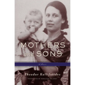 Mothers and Sons: A Memoir