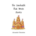 The Sandcastle That Wrote Stories