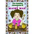 The Amazing Adventures of Maisy Mae: An UnBeelievable Bee Story