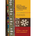 Centering African Proverbs, Indigenous Folktales, and Cultural Stories in Curriculum: Units and Lesson Plans for Inclusive Education