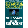 Necessary But Not Sufficient: A Theory of Constraints Business Novel