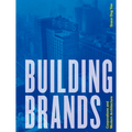 Building Brands: Corporations and Modern Architecture