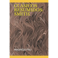 Clásicos Resumidos: Smith
