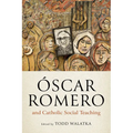 Óscar Romero and Catholic Social Teaching