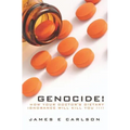 Genocide: How Your Doctor's Dietary Ignorance Will Kill You!!!!