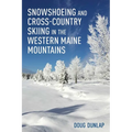 Snowshoeing and Cross-Country Skiing in the Western Maine Mountains