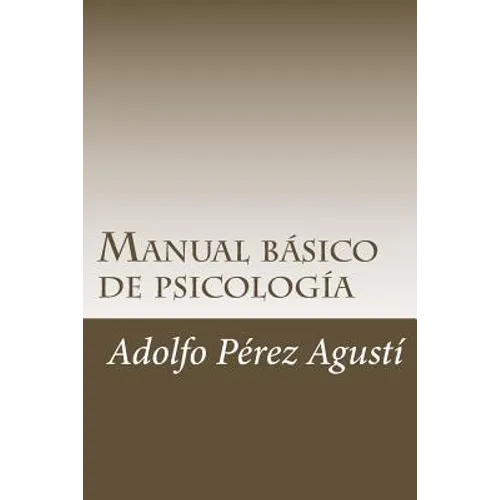 Manual básico de psicología: Contiene exámenes y respuestas