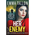 Her Enemy: A totally unputdownable and gripping crime thriller