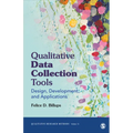 Qualitative Data Collection Tools: Design, Development, and Applications