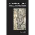 Vembanad Lake and Its Untold Stories: Ecological Fragility, Food Sovereignty and Sustenance Habitability