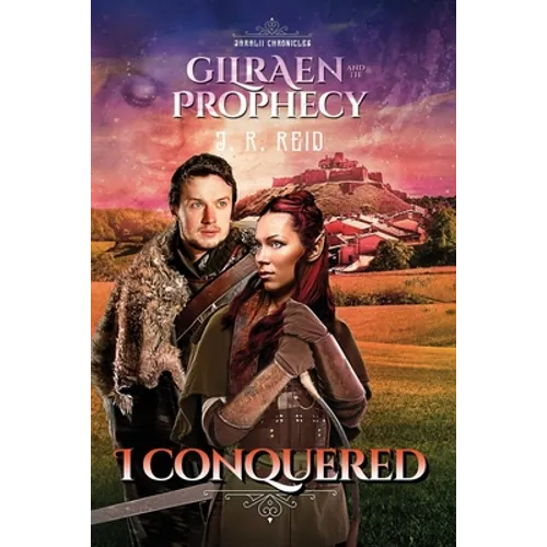 I Conquered: Gilraën and the Prophecy