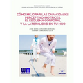 Cómo mejorar las capacidades perceptivo-motrices, la lateralidad... en tu hijo