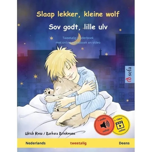 Slaap lekker, kleine wolf - Sov godt, lille ulv (Nederlands - Deens): Tweetalig kinderboek, met online audioboek en video
