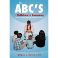 The ABC's of Children's Sermons: Based on the Revised Common Lectionary Passages